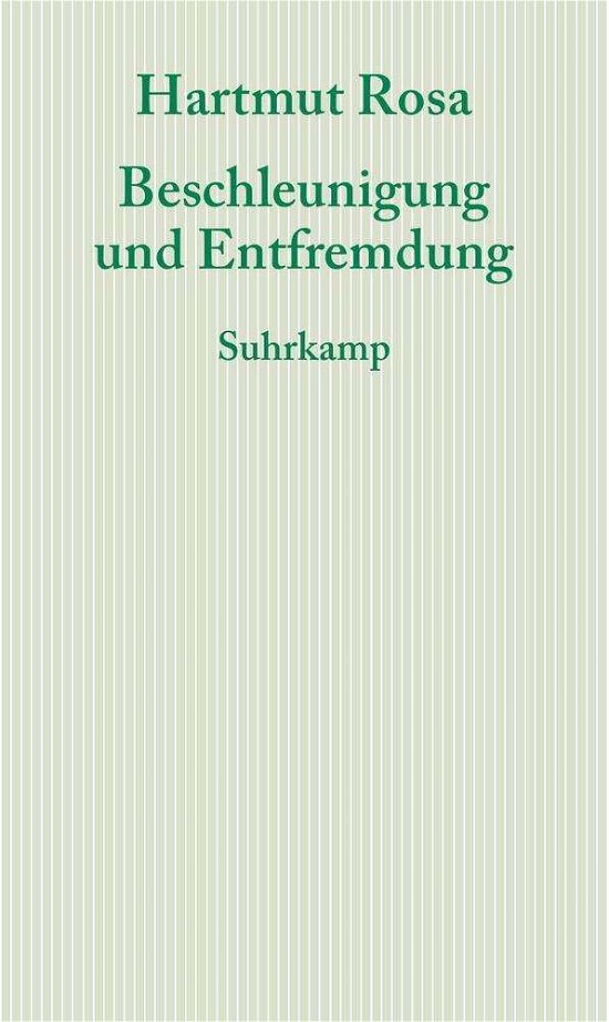 Cover for Rosa · Beschleunigung und Entfremdung (Buch)