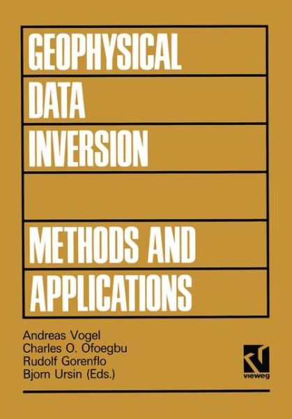 Geophysical Data Inversion : Methods and Appl - A. Vogel - Other - Friedrich Vieweg & Sohn Verlagsgesellsch - 9783528063962 - 1990