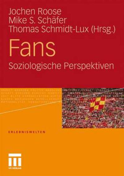 Cover for Jochen Roose · Fans: Soziologische Perspektiven - Erlebniswelten (Paperback Book) [2010 edition] (2010)