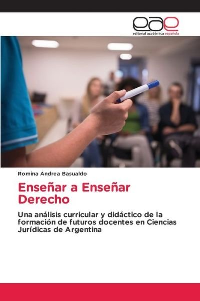 Cover for Romina Andrea Basualdo · Enseñar a Enseñar Derecho (Paperback Book) (2022)
