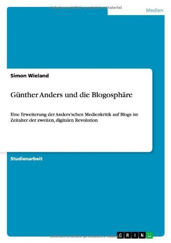Gunther Anders Und Die Blogosphare - Simon Wieland - Bücher - GRIN Verlag - 9783640833962 - 17. Februar 2011