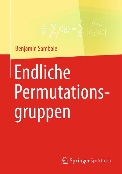 Cover for Benjamin Sambale · Endliche Permutationsgruppen (Paperback Book) [1. Aufl. 2017 edition] (2017)