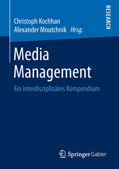 Cover for Media Management: Ein Interdisziplinares Kompendium (Paperback Book) [1. Aufl. 2018 edition] (2018)