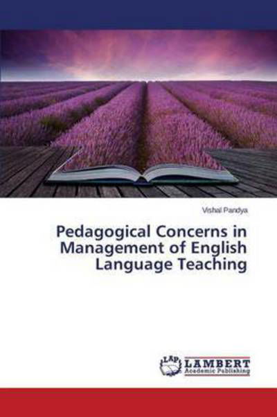 Cover for Pandya Vishal · Pedagogical Concerns in Management of English Language Teaching (Paperback Bog) (2015)