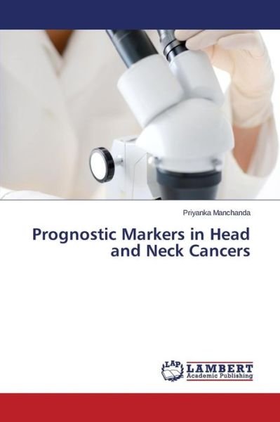 Cover for Manchanda Priyanka · Prognostic Markers in Head and Neck Cancers (Paperback Book) (2015)