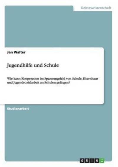 Cover for Walter · Jugendhilfe und Schule (Buch) (2015)