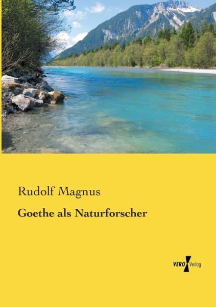 Goethe als Naturforscher - Magnus - Böcker -  - 9783737218962 - 12 november 2019