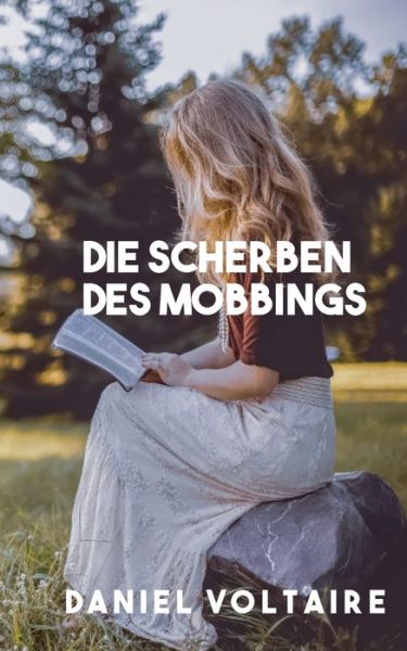 Cover for Daniel Voltaire · Die Scherben des Mobbings (Paperback Book) (2018)