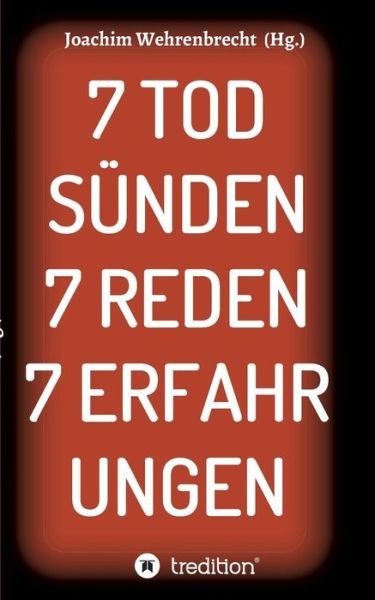 7 Todsünden 7 Reden 7 Erfa - Wehrenbrecht - Libros -  - 9783748278962 - 13 de mayo de 2019
