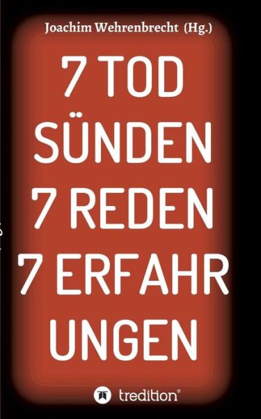 7 Todsünden 7 Reden 7 Erfa - Wehrenbrecht - Libros -  - 9783748278962 - 13 de mayo de 2019