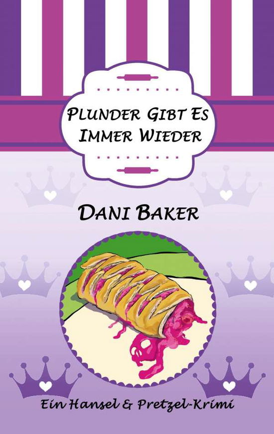 Cover for Dani Baker · Plunder gibt es immer wieder: Ein Hansel &amp; Pretzel-Krimi (Paperback Book) (2020)