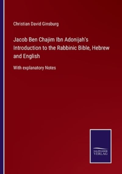 Cover for Christian David Ginsburg · Jacob Ben Chajim Ibn Adonijah's Introduction to the Rabbinic Bible, Hebrew and English (Paperback Book) (2021)