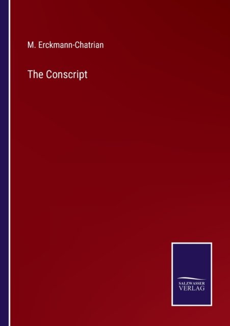 Cover for M Erckmann-Chatrian · The Conscript (Paperback Book) (2022)