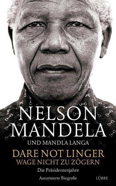 Cover for Mandela · Dare Not Linger - Wage nicht zu (Book)