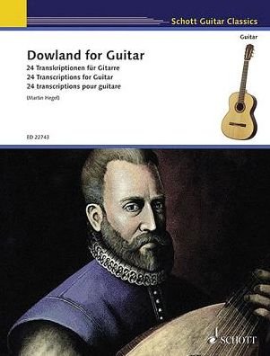 Dowland for Guitar - John Dowland - Kirjat - SCHOTT & CO - 9783795711962 - keskiviikko 18. tammikuuta 2017