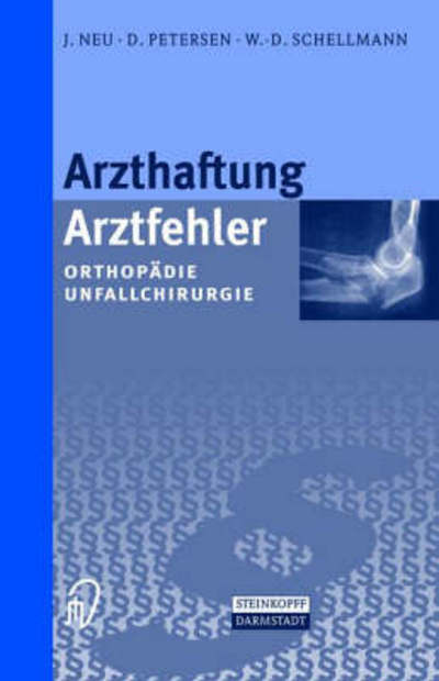 Cover for W.-d. Schellmann · Arzthaftung / Arztfehler: Orthopädie. Unfallchirurgie (Hardcover Book) [German, 1 edition] (2001)