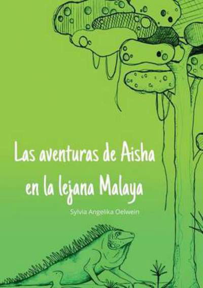 Las aventuras de Aisha en la lej - Ölwein - Books -  - 9783837071962 - May 17, 2016