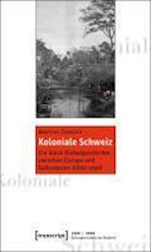 Cover for Andreas Zangger · Koloniale Schweiz (Paperback Book) (2011)