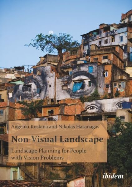 Cover for Angeliki Koskina · Non-Visual Landscape - Landscape Planning for People with Vision Problems (Paperback Book) (2011)