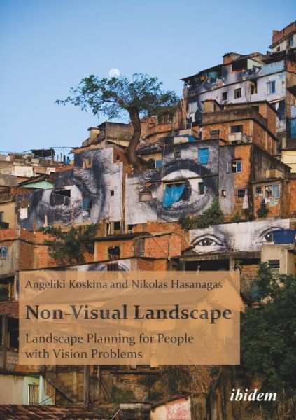 Cover for Nikolas Hasanagas · Non-Visual Landscape: Landscape Planning for People with Vision Problems (Paperback Book) (2011)