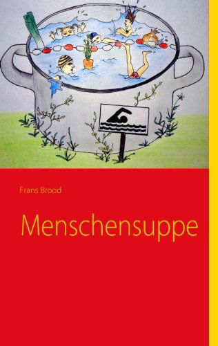 Cover for Frans Brood · Menschensuppe (Paperback Book) [German edition] (2010)