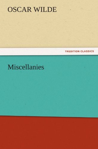 Cover for Oscar Wilde · Miscellanies (Tredition Classics) (Paperback Bog) (2011)