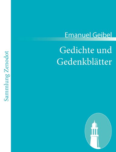 Cover for Emanuel Geibel · Gedichte Und Gedenkbl Tter (Paperback Book) [German edition] (2010)