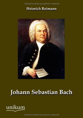 Cover for Heinrich Reimann · Johann Sebastian Bach (Paperback Book) [German edition] (2012)