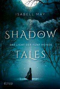 Cover for May · Shadow Tales - Das Licht der fünf M (Book)