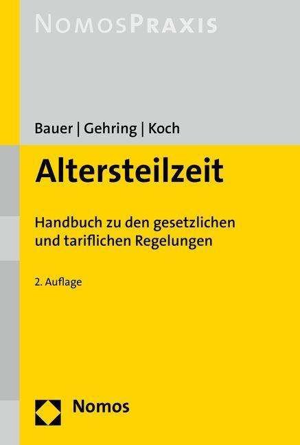 Altersteilzeit - Bauer - Livres -  - 9783848721962 - 10 octobre 2016