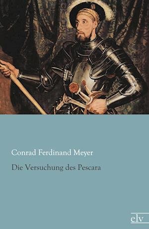 Cover for Conrad Ferdinand Meyer · Die Versuchung des Pescara (Paperback Book) (2019)