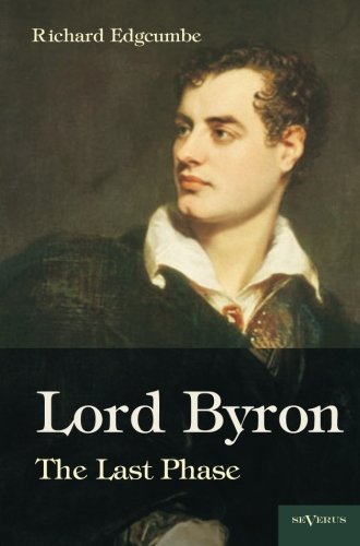 Cover for Edgcumbe, Richard (Victoria &amp; Albert Museum) · Lord Byron: The Last Phase (Paperback Bog) [German edition] (2012)