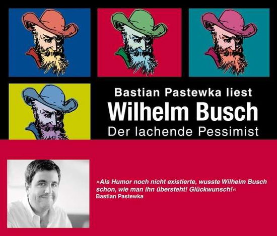 Cover for Bastian Pastewka · Wilhelm Busch,lachende Pessimist,cd (CD) (2016)