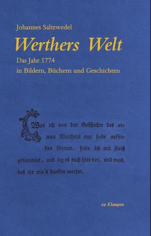 Werthers Welt - Johannes Saltzwedel - Books - zu Klampen Verlag - 9783866749962 - September 11, 2023