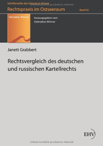 Cover for Janett Grabbert · Rechtsvergleich Des Deutschen Und Russischen Kartellrechts (Paperback Book) [German edition] (2011)