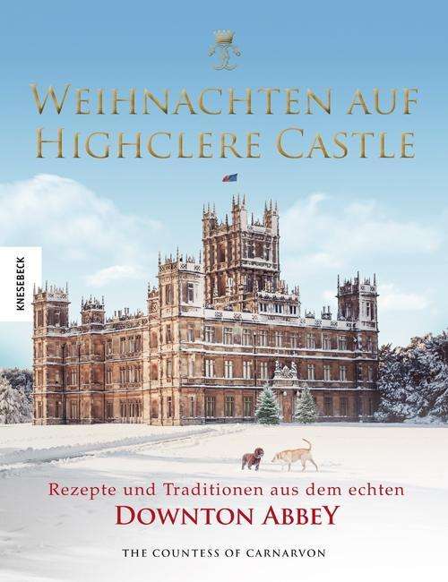 Cover for Fiona Countess Of Carnarvon · Weihnachten auf Highclere Castle (Hardcover Book) (2021)