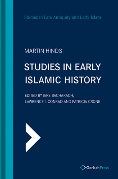 Cover for Martin Hinds · Studies in Early Islamic History: With an Introduction by G. R. Hawting - SLAEI - Studies in Late Antiquity and Early Islam (Hardcover Book) (2021)