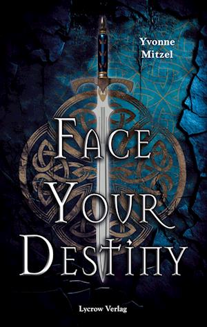 Yvonne Mitzel · Face Your Destiny (Book) (2023)