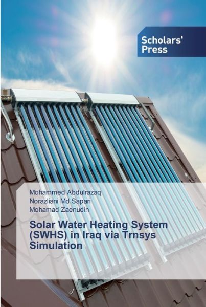 Cover for Mohammed Abdulrazaq · Solar Water Heating System (SWHS) in Iraq via Trnsys Simulation (Paperback Book) (2019)