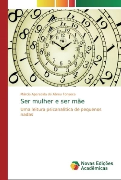 Cover for Fonseca · Ser mulher e ser mãe (Bok) (2018)
