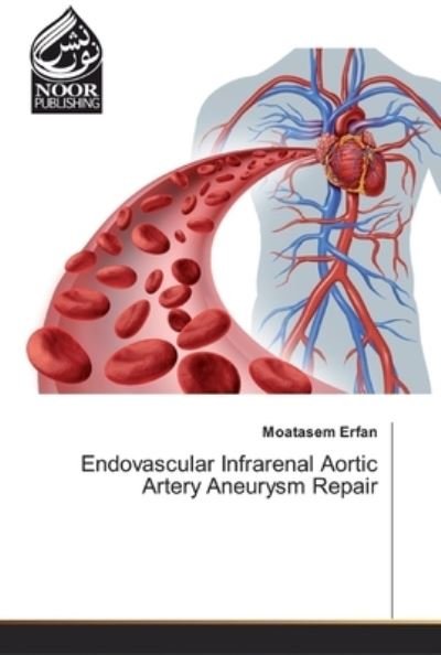 Cover for Erfan · Endovascular Infrarenal Aortic Ar (Book) (2019)