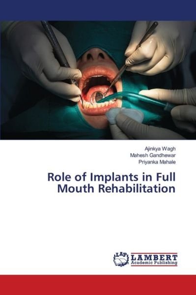 Cover for Wagh · Role of Implants in Full Mouth Reh (Book) (2020)