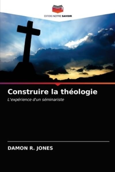 Cover for Jones · Construire la théologie (N/A) (2021)
