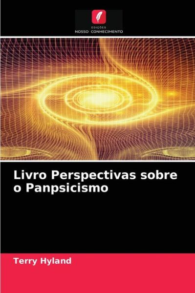 Cover for Terry Hyland · Livro Perspectivas sobre o Panpsicismo (Paperback Book) (2021)