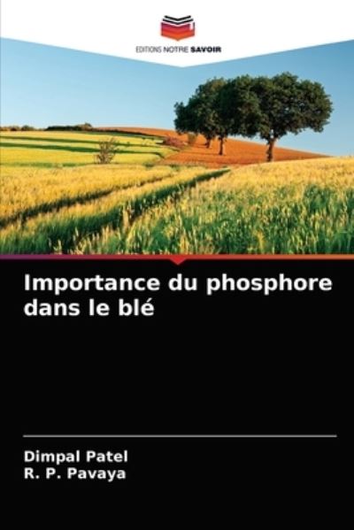 Cover for Dimpal Patel · Importance du phosphore dans le ble (Paperback Book) (2021)