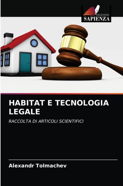 Cover for Alexandr Tolmachev · Habitat E Tecnologia Legale (Paperback Book) (2021)