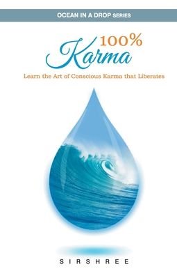 Cover for Sirshree · 100% Karma - Learn the Art of Conscious Karma that Liberates (Paperback Book) (2016)