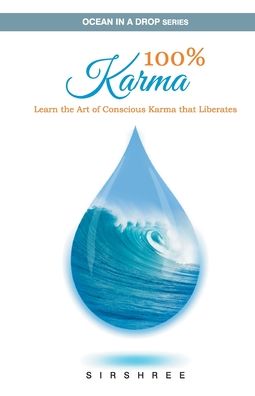 100% Karma - Learn the Art of Conscious Karma that Liberates - Sirshree - Books - WOW PUBLISHING PVT.LTD. - 9788184154962 - June 1, 2016