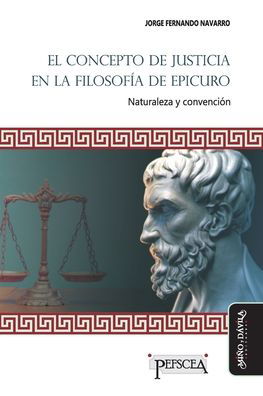 Cover for Jorge Fernando Navarro · El concepto de justicia en la filosofia de Epicuro (Paperback Book) (2022)