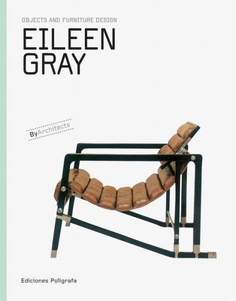 Cover for Sandra Dachs · Eileen Gray: Objects and Furniture Design by Architects - Objects &amp; Furniture Design by Architects (Hardcover Book) (2024)